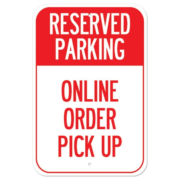 Signmission Public Safety Sign-Reserved Parking Online Order Pick Up, Heavy-Gauge, 12" x 18", A-1218-25448 A-1218-25448 - main